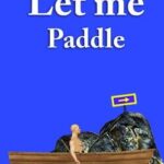 Let me Paddle : Difficult Boat Paddling Game