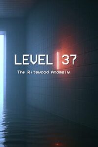 Level 37: The Ritewood Anomaly
