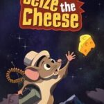 Seize the Cheese