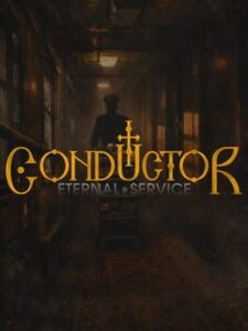 Conductor: Eternal Service