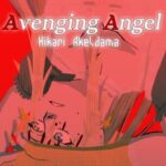 Avenging Angel Hikari Akeldama