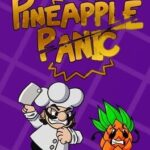Pineapple Panic!