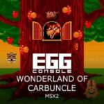 Eggconsole Wonderland of Carbuncle MSX2