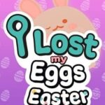 I Lost My Eggs: Easter