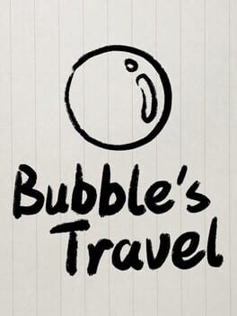 Bubble’s Travel