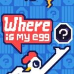 Where's My Egg?