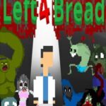 Left 4 Bread