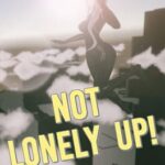 Not Lonely Up!