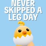 Chick That Never Skipped a Leg Day