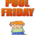 Pool Friday