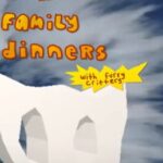 Awkward Family Dinners With Furry Critters