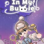 In My Bubble