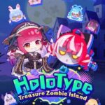 HoloType: Treasure Zombie Island