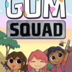 Gum Squad