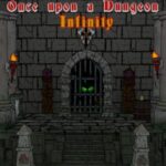 Once Upon a Dungeon: Infinity