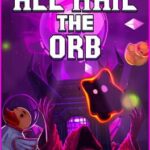 All Hail the Orb