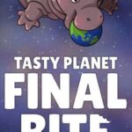 Tasty Planet: Final Bite