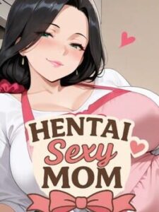 Hentai Sexy Mom