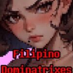 Filipino Dominatrixes Are the Best