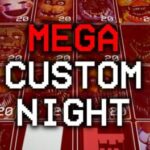 Mega Custom Night