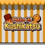 Make it! Kushikatsu