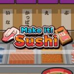 Make it! Sushi