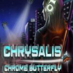 Chrysalis: Chrome Butterfly