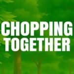 Chopping Together