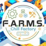 F.A.R.M.S.: Chill Factory