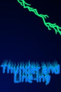 Thunder and Line-ing