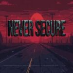 Never Secure