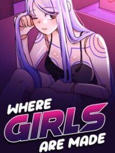 Where Girls Are Made