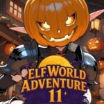 Elf World Adventure 11: Halloween Episode!