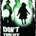Don’t Turn off the Light