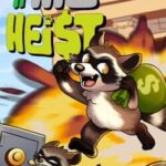 A Wild Heist