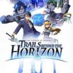 The Legend of Heroes: Trails Beyond the Horizon