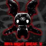 Miya Might Break