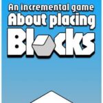 An Incremental Game About Placing Blocks