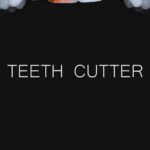 Teeth Cutter
