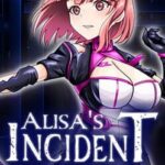 Alisa’s Incident Report