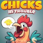 Chicks in Trouble