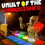 Vault of The Vanquished