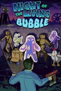 Night of the Living Bubble