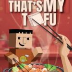 That's My Tofu