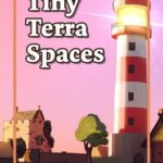 Tiny Terra Spaces