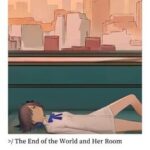 The End of the World and Her Room