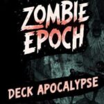 Zombie Epoch: Deck Apocalypse