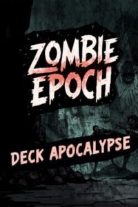 Zombie Epoch: Deck Apocalypse