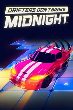 Drifters Don’t Brake: Midnight
