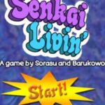 Senkai Livin'